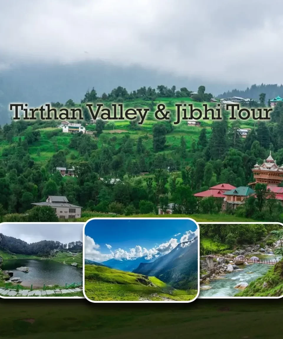 Tirthan Valley Jibhi Tour