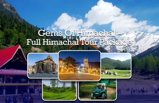 Gems Of Himachal - Full Himachal Tour Package