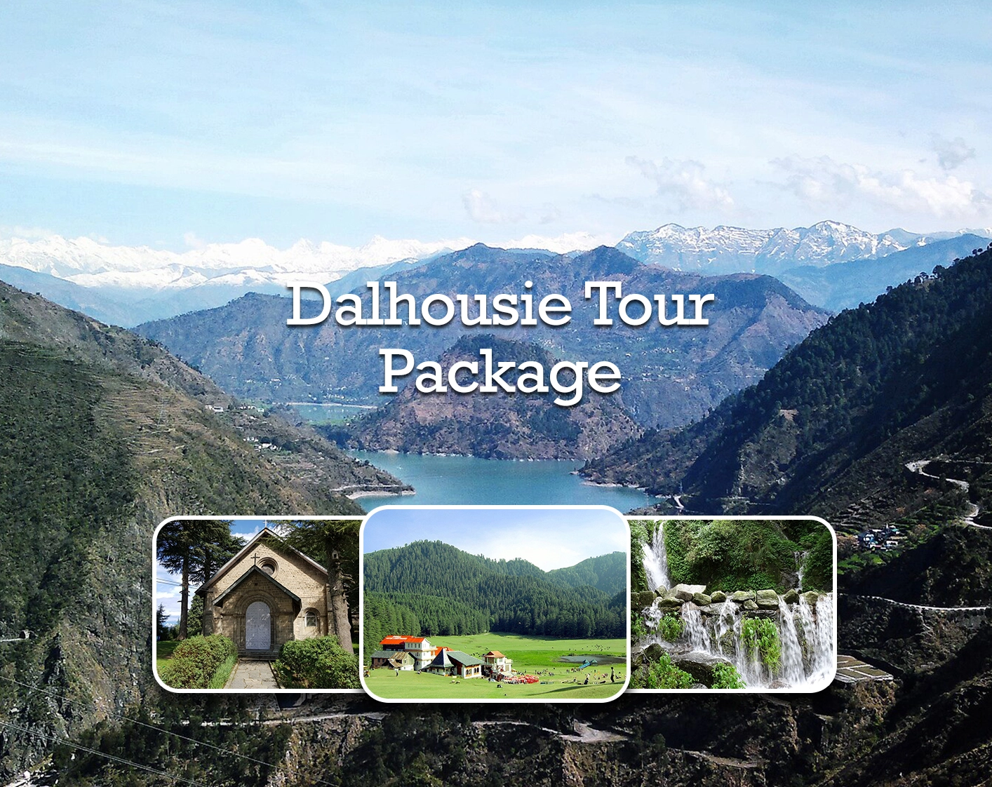 Dalhousie Tour Package – Best Himachal Holiday Deals