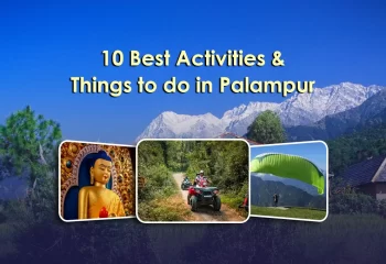 10 Best Activities and Things to do in Palampur