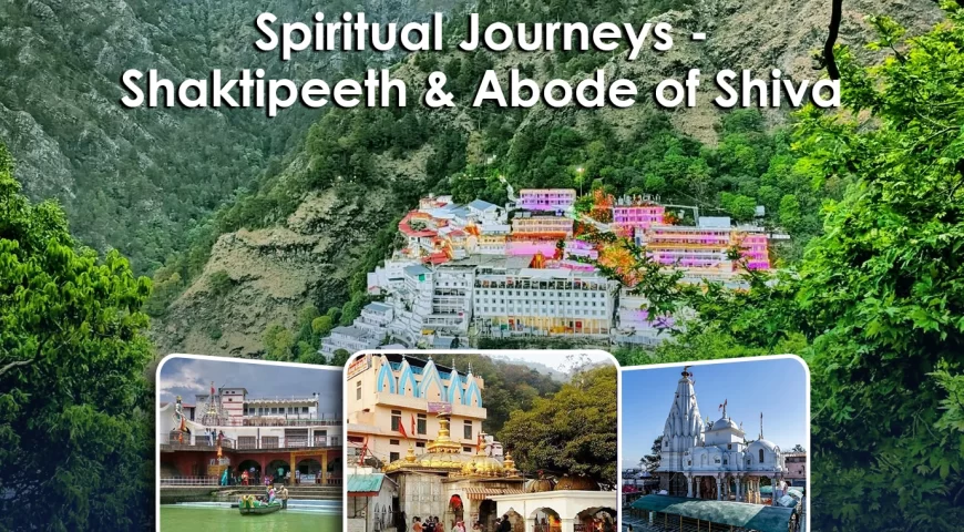 Spiritual Journeys - Shaktipeeth & Adobe of Shiva