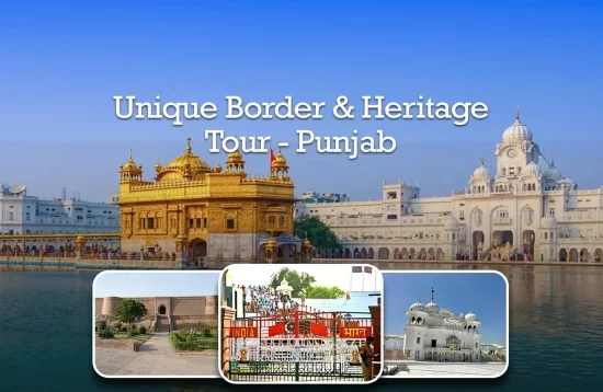 Best Punjab Holidays | Unique Border & Heritage Tours