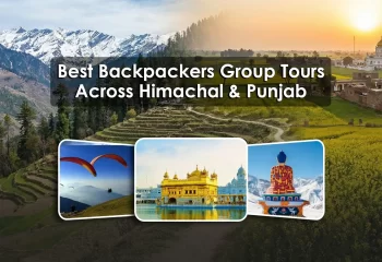 Best Backpackers Group Tours across Himachal and Punjab