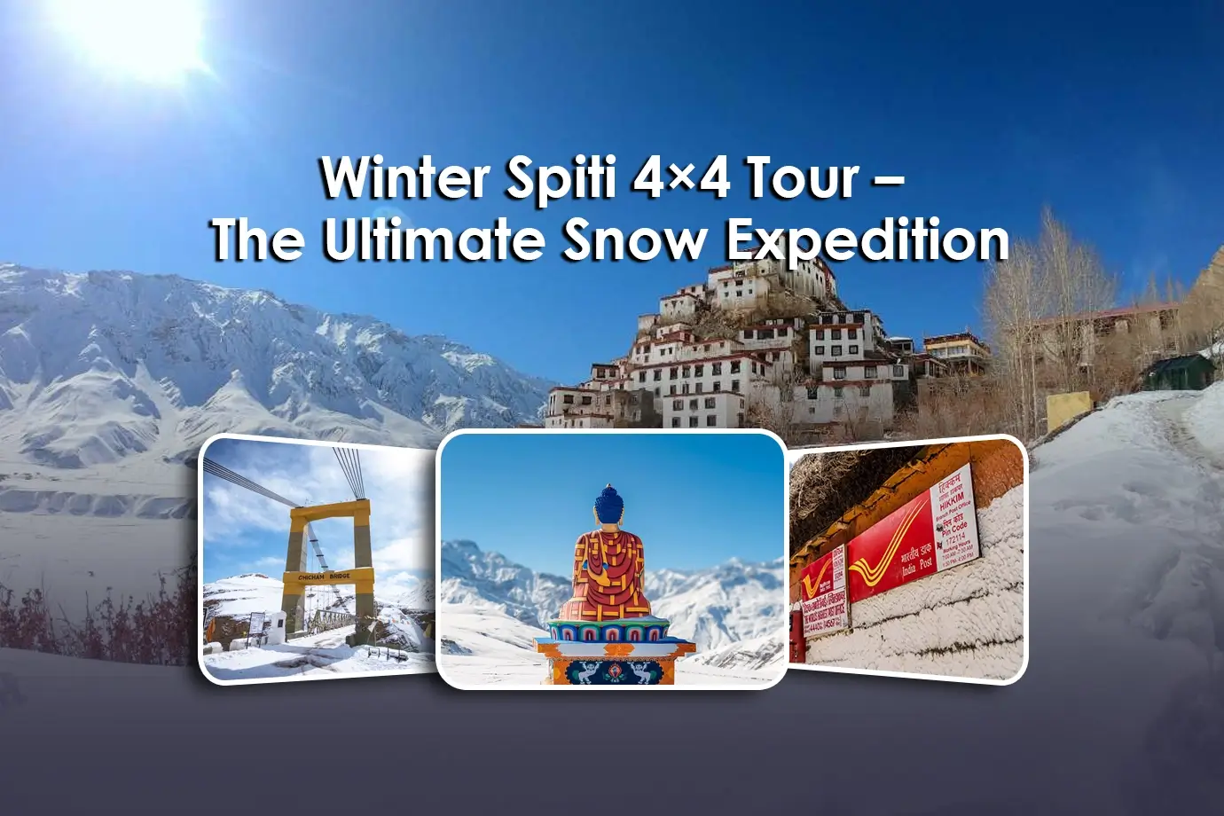 Winter Spiti 4×4 Tour – The Ultimate Snow Expedition-Himalayan Adrenaline