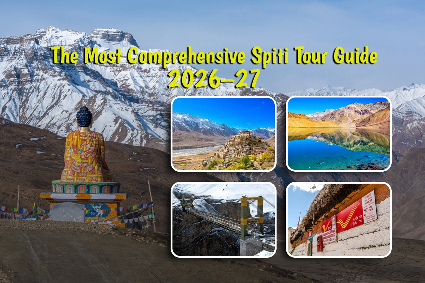 The Most Comprehensive Spiti Tour Guide 2026–27