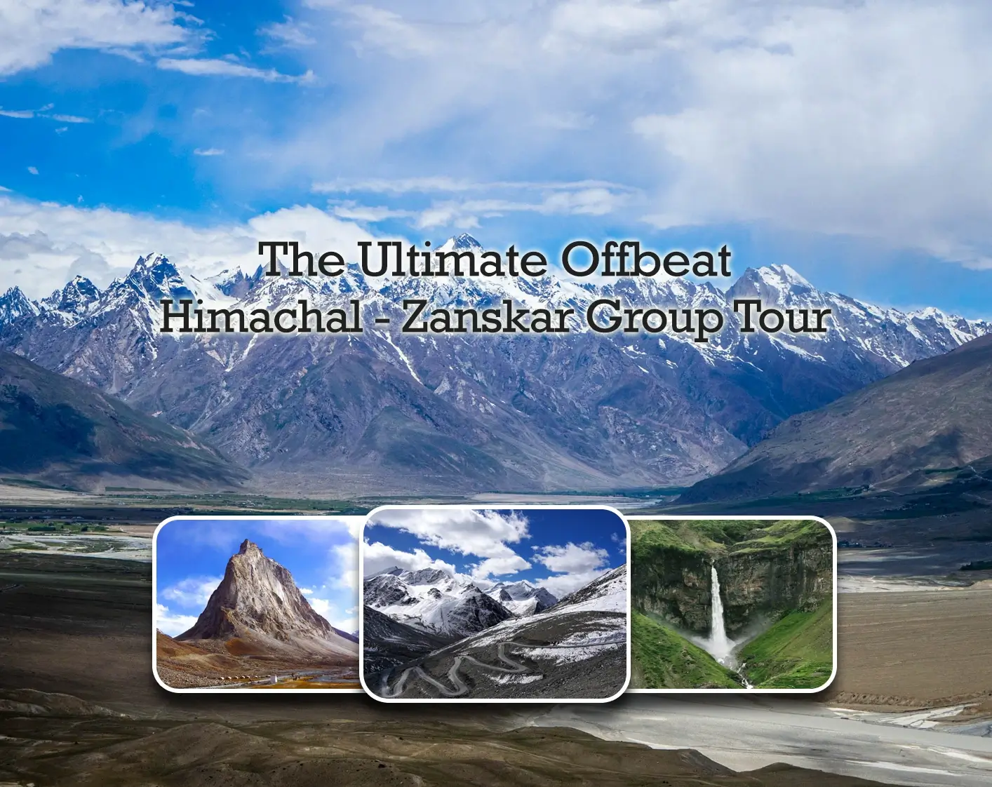 The Ultimate Offbeat Himachal–Zanskar Group Tour